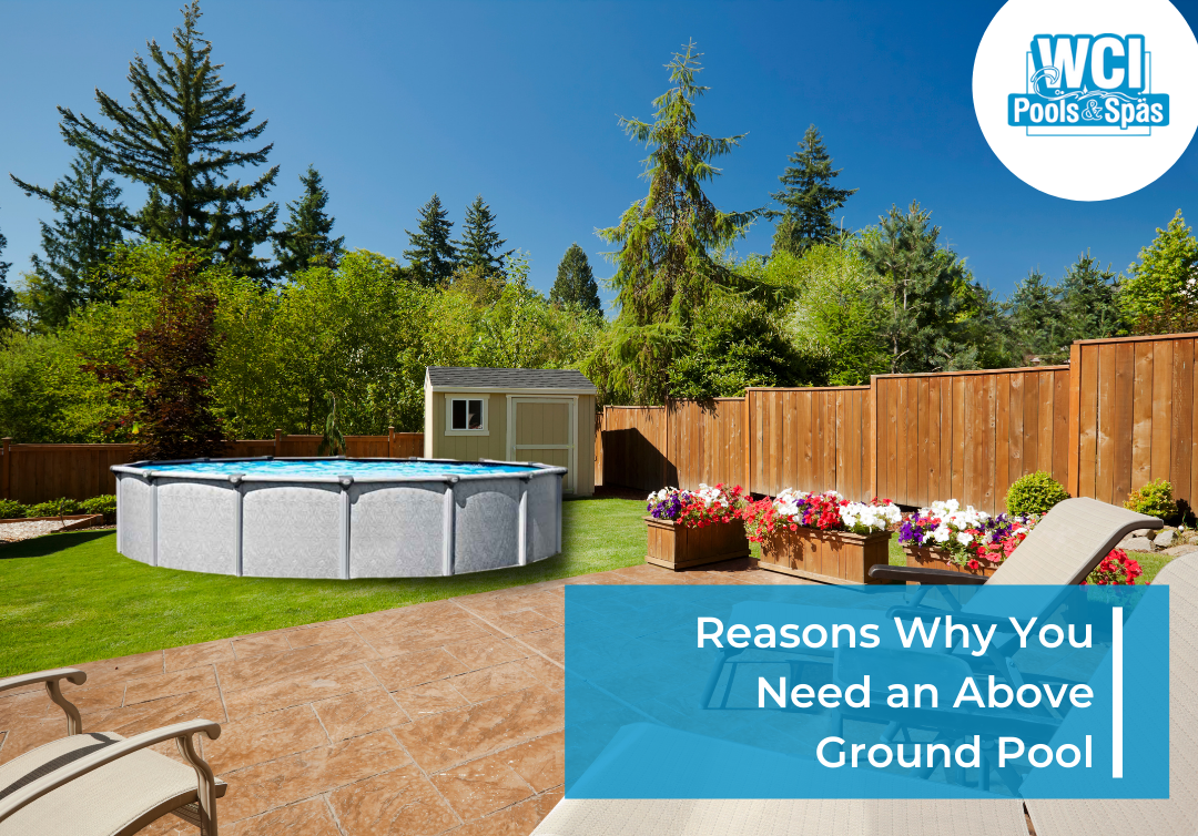 Reasons Why You Need an Above-Ground Pool